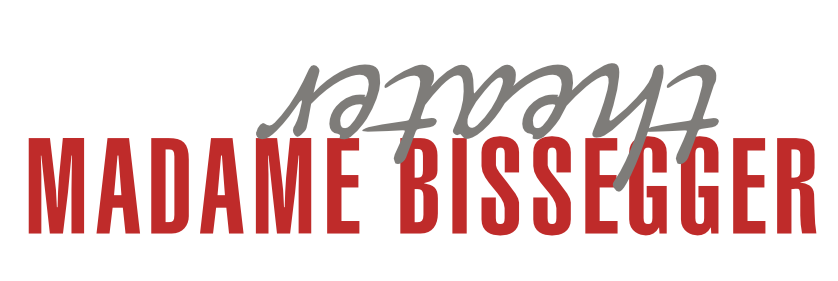 Madame Bissegger Theater